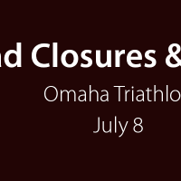 Road Closures for Omaha Triathlon on July 8, 2018