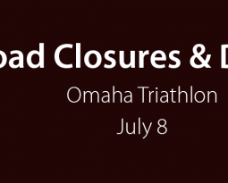 Road Closures for Omaha Triathlon on July 8, 2018
